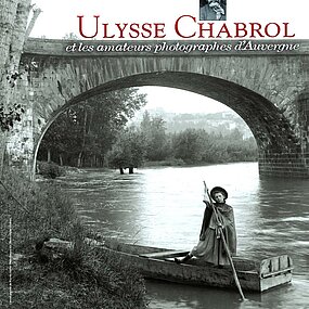 Ulysse Chabrol et les amateurs photographes d'Auvergne