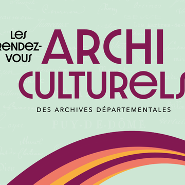 Les rendez-vous ArchiCulturels des Archives départementales