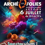 LES ARCHÉOFOLIES, SPECTACULUM ! Animations et entrée GRATUITES