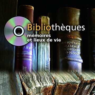 Bibliothèques - Mémoires et lieux de vie