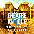 Exposition "Le théâtre antique : entrez en scène !"