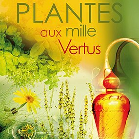 Les plantes aux mille vertus