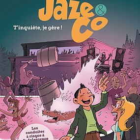 Jaze & Co, album de BD sur le thème des conduites à risques chez les adolescents