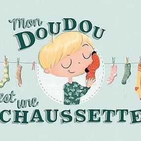 Vidéo "Mon doudou est une chaussette"